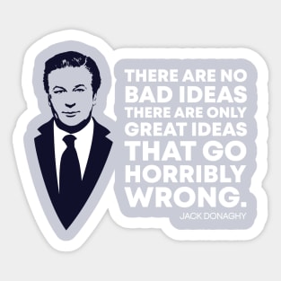 Great Ideas That Go Horribly Wrong Sticker